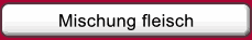 Mischung fleisch